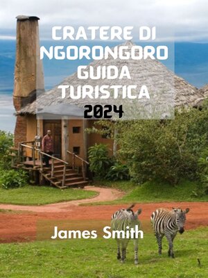 cover image of CRATERE DI NGORONGORO GUIDA TURISTICA  2024